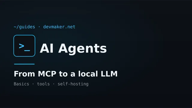 AI Agents Guide: MCP, Claude Code and Local LLMs